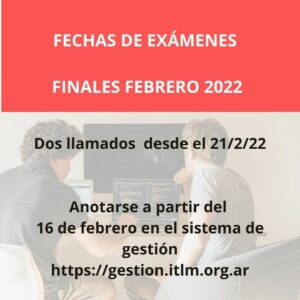 Read more about the article FECHAS DE EXÁMENES FINALES<br>FEBRERO 2022